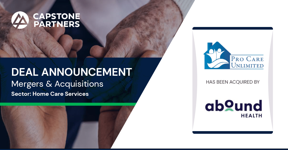 Capstone advised Pro Care Unlimited | Capstone Partners