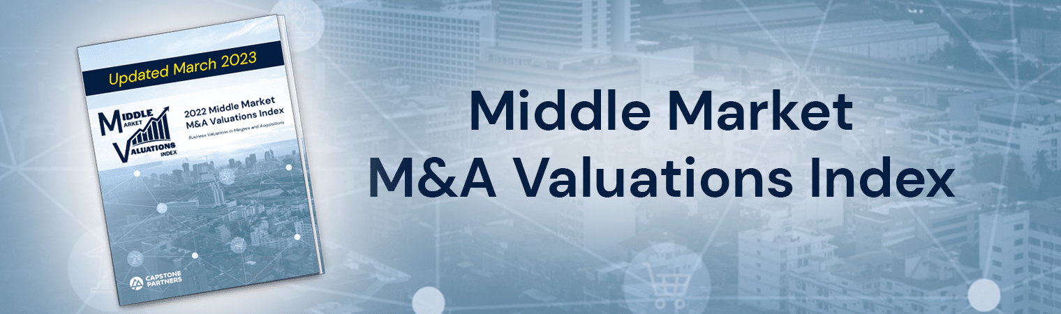 Capstone Partners Middle Market Valuations Index 2022